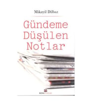 Gündeme Düşülen Notlar