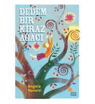 Dedem Bir Kiraz Ağacı - Angela Nanetti - Günışığı Kitaplığı Yayınları