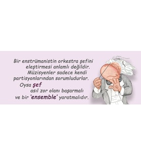 Orkestra Şefinin Zorlu Görevi  ensemble yaratmaktır Hediye Kupa Love Bug-T