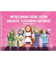 Müslüman Genç Kızın Hayata Tutunma Rehberi