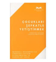 Çocukları Şefkatle Yetiştirmek