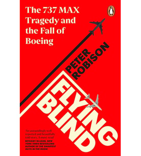 Flying Blind: The 737 Max Tragedy And The Fall Of Boeing (Krem)