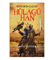 Hülagü Han: Bozkırın Gazabı