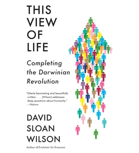 This View Of Life: Completing The Darwinian Revolution