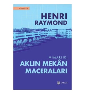 Mimarlık - Aklın Mekan Maceraları