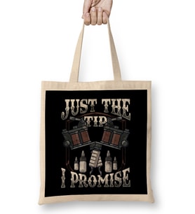 Just The Tip I Promise Tattoo Artist Inked Pun Bez Çanta Uzun Saplı