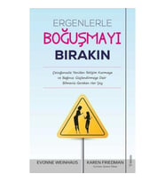 Ergenlerle Boğuşmayı Bırakın