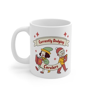Currently Dodging Carolers Coffee Mug  - Komik Hediye Kupa  Ofis Arkadaşına Harika Hediye
