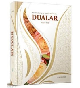 Kur'an-ı Kerim ve Hadis-i Şeriflerden Dualar