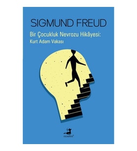 Bir Çocukluk Nevrozu Hikâyesi : Kurt Adam Vakası