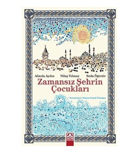 ZAMANSIZ ŞEHRİN ÇOCUKLARI
