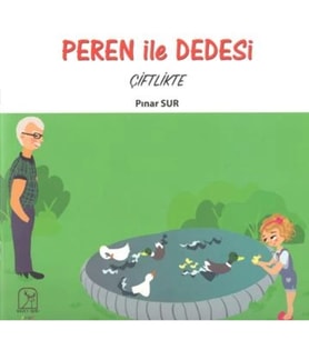 Peren ile Dedesi Çiftlikte