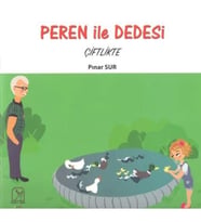 Peren ile Dedesi Çiftlikte