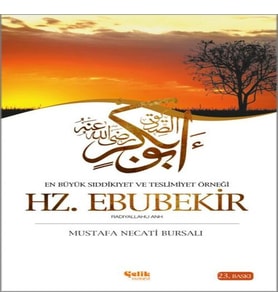 En Büyük Sıddikıyet ve Teslimiyet Örneği Hz. Ebubekir