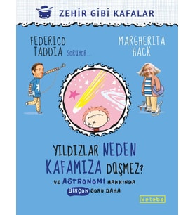 Yildızlar Neden Kafamıza Düşmez? - Ve Astronomi Hakkında Birçok Soru Daha