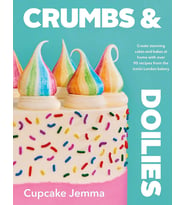 Crumbs & Doilies: Over 90 Mouth-Watering Bakes To Create At Home From Youtube Sensation Cupcake Jemm (Krem)