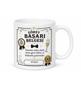 Damadın Sadıcına Esprili Görev Başarı Belgesi Baskılı Kupa Bardak Hediye
