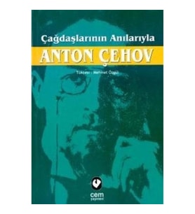 Çağdaşlarının Anılarıyla Anton Çehov