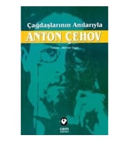 Çağdaşlarının Anılarıyla Anton Çehov
