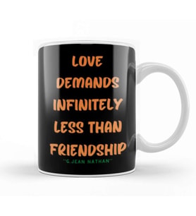 Friendship Quotes DAY ideas LOVE gift George Jean Nathan Kupa Bardak Porselen