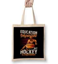 Education Is Important Hockey Is Importanter Pun Bez Çanta Uzun Saplı