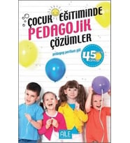 Çocuk Eğitiminde Pedagojik Çözümler