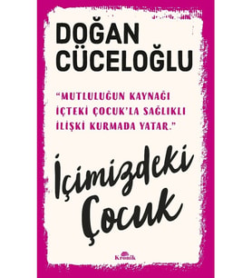 Kronik İçimizdeki Çocuk Doğan Cüceloğlu Türkçe Edebiyat Ciltsiz 304 Sayfa Derin Psikolojik Analiz