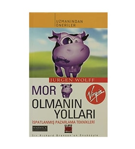 Mor İnek Olmanın Yolları: İspatlanmış Pazarlama Teknikleri