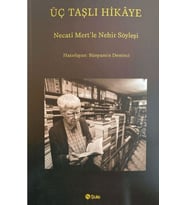 Üç Taşlı Hikaye (Necati Mert İle Nehir Söyleşi)