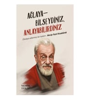 Ağlayabilseydiniz Anlayabilirdiniz