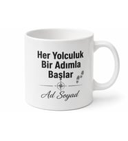 Her Yolculuk Bir Adımla Başlar Yazılı Kupa Bardak Motivasyon Hediye