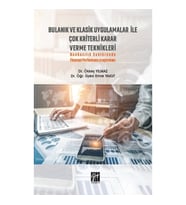 Bulanık ve Klasik Uygulamalar ile Çok Kriterli Karar Verme Teknikleri