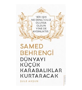Dünyayı Küçük Karabalıklar Kurtaracak - Samed Behrengi