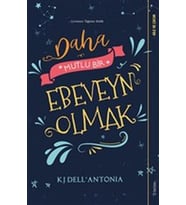 Daha Mutlu Bir Ebeveyn Olmak