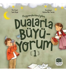 Peygamberimizden Dualarla Büyüyorum 1