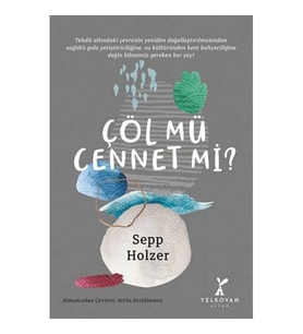 Çöl Mü Cennet Mi?