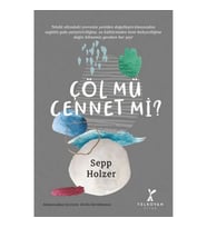 Çöl Mü Cennet Mi?