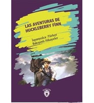 Las Aventuras DeHuckleberry Finn (Huckleberry Finn´in Maceraları) İspanyolca Türkçe Bakışımlı Hikaye