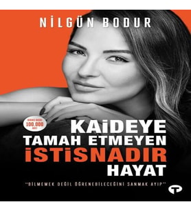 Kaideye Tamah Etmeyen İstisnadır Hayat