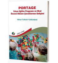 Portage - Erken Eğitim Programı ve Okul Öncesi Dönem Çocuklarının Gelişimi