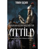 Avrupa'nın Kaderini Değiştiren Türk - Attila