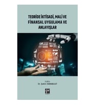 Teoride İktisadi, Mali ve Finansal Uygulama ve Anlayışlar