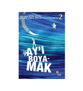 Gençlere Çağdaş Türk Edebiyatından Öyküler 2 Ayı Boyamak Semih Gümüş Günışığı Kitaplığı
