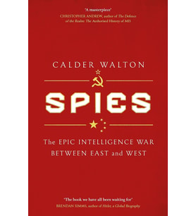 Spies: The epic intelligence war between East and West