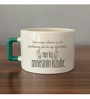 Her Kız Annesinin Kızıdır Baskılı Yeşil Kulplu C Fincan