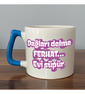 Dağları Delme Ferhat Evi Süpür Baskılı Kadınlar Günü Mavi Kulplu D Kupa