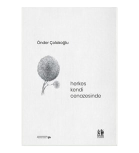 Herkes Kendi Cenazesinde