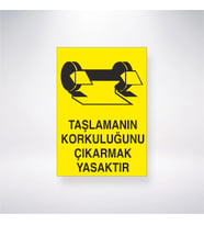 Taşlamanın Korkuluğunu Çıkartmak Yasaktır 21x35 Arkası Yapışkanlı Levha
