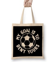 My Goal Is To Deny Yours Soccer Goalie & Defender Bez Çanta Uzun Saplı