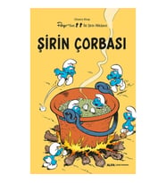 Şirin Çorbası - Onuncu  Kitap Peyo’dan İki Şirin Hikayesi